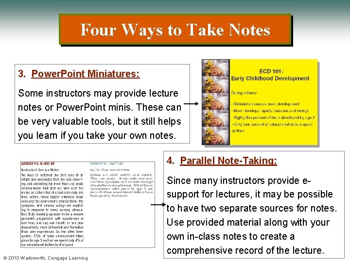 Four Ways to Take Notes 3. Power. Point Miniatures: Some instructors may provide lecture