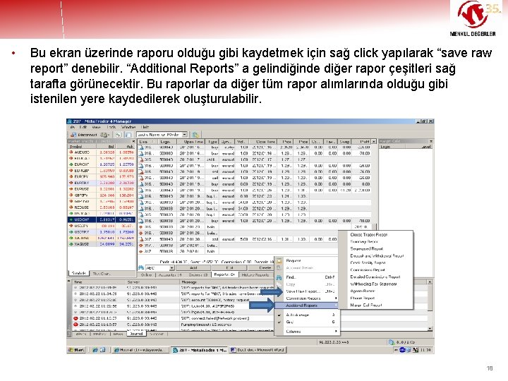  • Bu ekran üzerinde raporu olduğu gibi kaydetmek için sağ click yapılarak “save