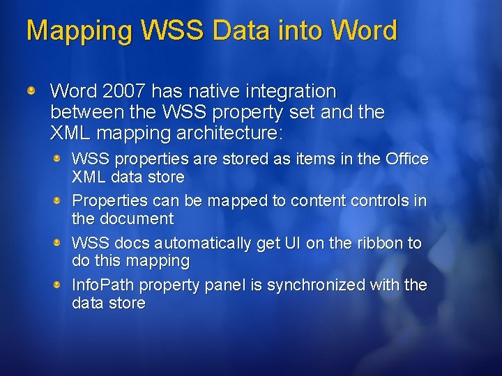 Mapping WSS Data into Word 2007 has native integration between the WSS property set