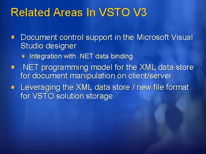 Related Areas In VSTO V 3 Document control support in the Microsoft Visual Studio