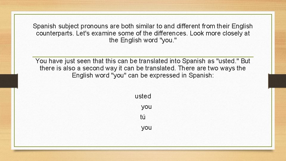 Spanish subject pronouns are both similar to and different from their English counterparts. Let's