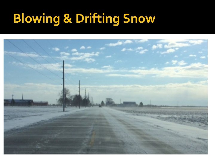 Blowing & Drifting Snow 