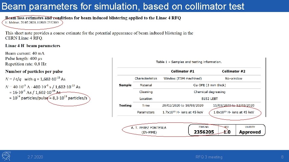 Beam parameters for simulation, based on collimator test 2. 7. 2020 RFQ 3 meeting