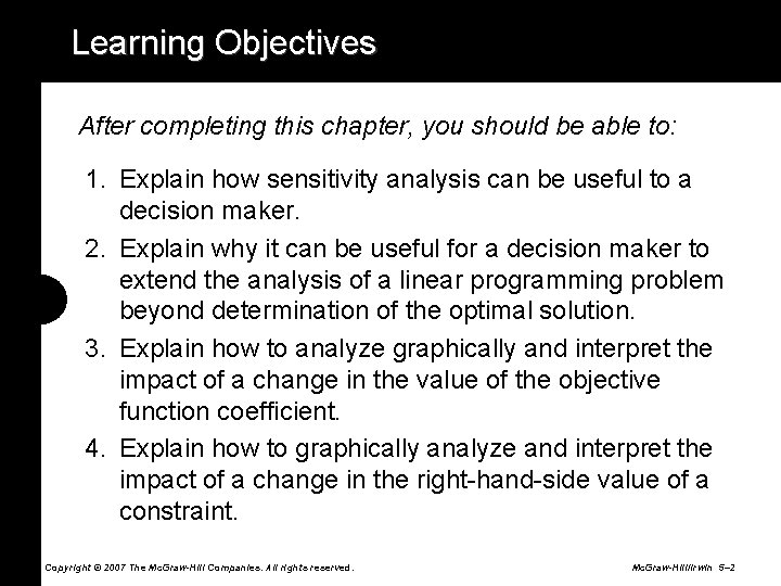 Learning Objectives After completing this chapter, you should be able to: 1. Explain how