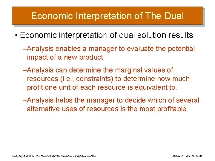 Economic Interpretation of The Dual • Economic interpretation of dual solution results – Analysis