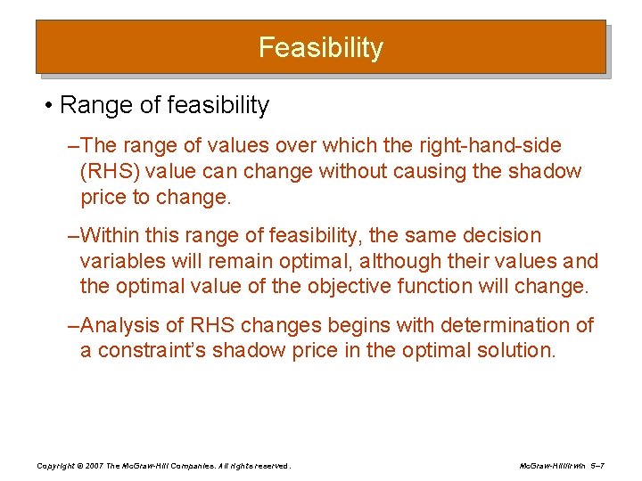 Feasibility • Range of feasibility – The range of values over which the right-hand-side