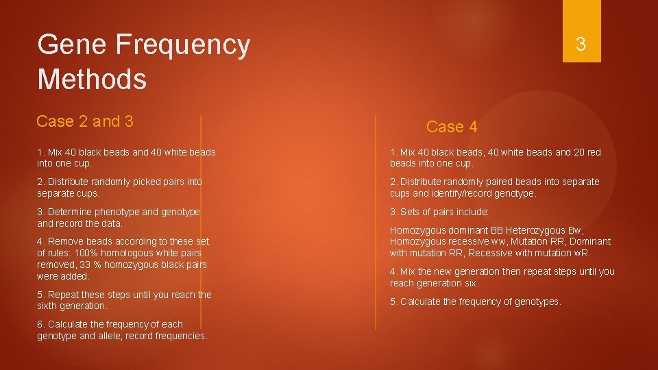 Gene Frequency Methods Case 2 and 3 3 Case 4 1. Mix 40 black