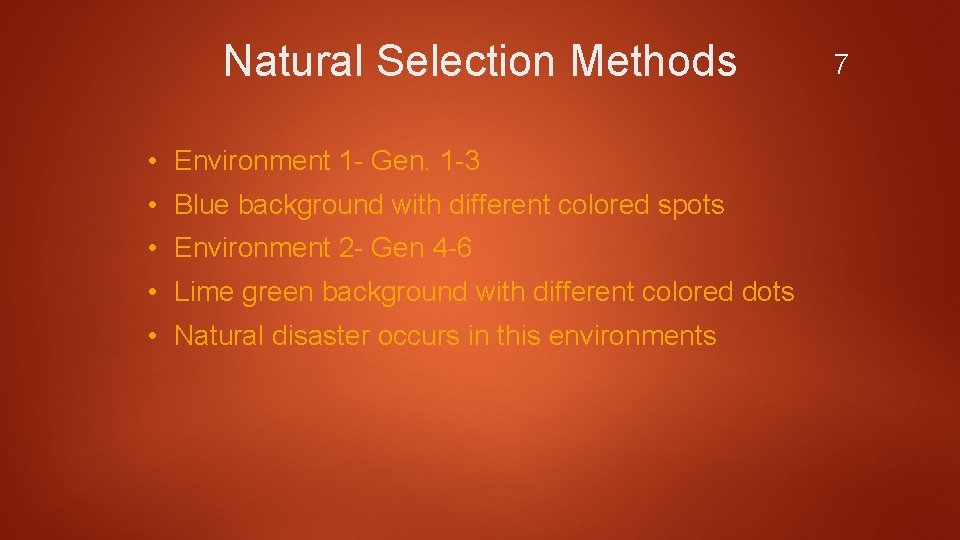 Natural Selection Methods • Environment 1 - Gen. 1 -3 • Blue background with