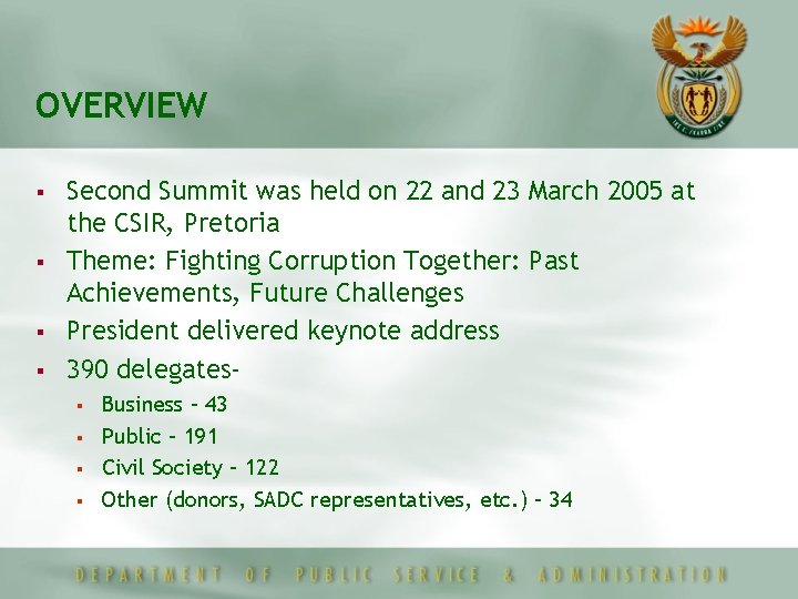 OVERVIEW § § Second Summit was held on 22 and 23 March 2005 at