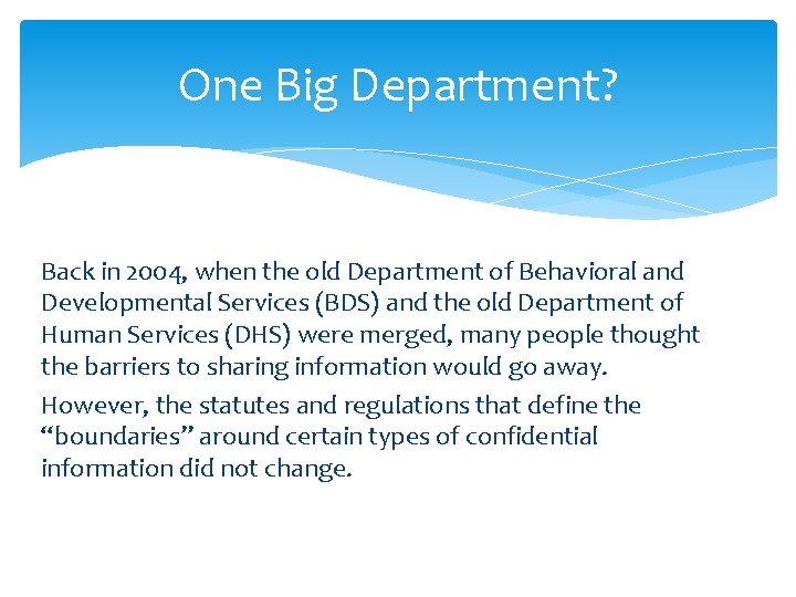 One Big Department? Back in 2004, when the old Department of Behavioral and Developmental One Big Department? Back in 2004, when the old Department of Behavioral and Developmental