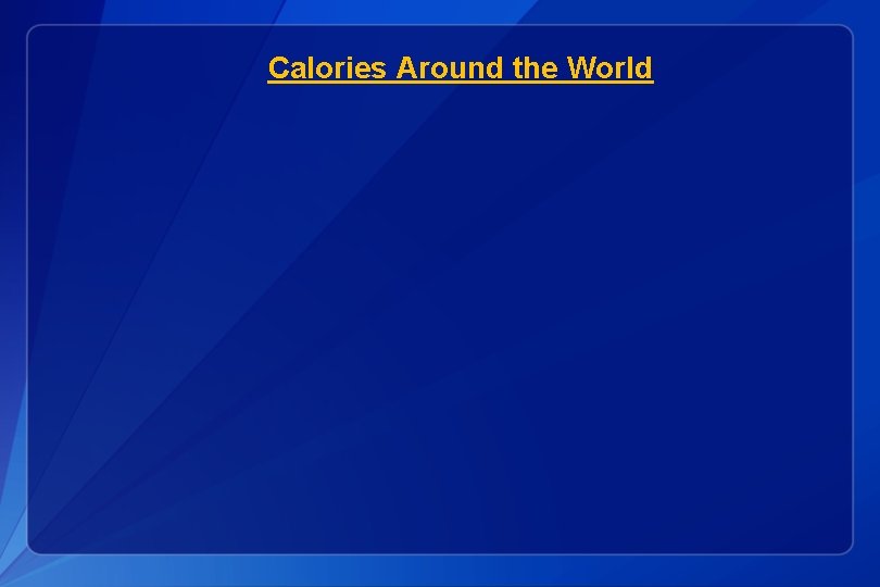 Calories Around the World 
