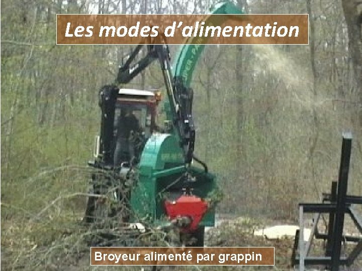 Les modes d’alimentation Broyeur alimenté par grappin 