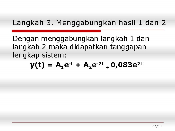 Langkah 3. Menggabungkan hasil 1 dan 2 Dengan menggabungkan langkah 1 dan langkah 2