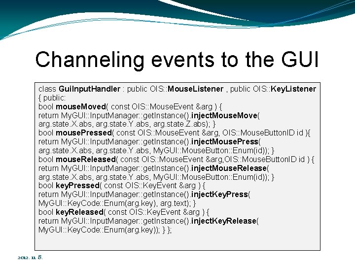 Channeling events to the GUI class Gui. Input. Handler : public OIS: : Mouse.