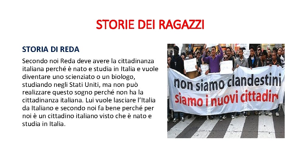 STORIE DEI RAGAZZI STORIA DI REDA Secondo noi Reda deve avere la cittadinanza italiana
