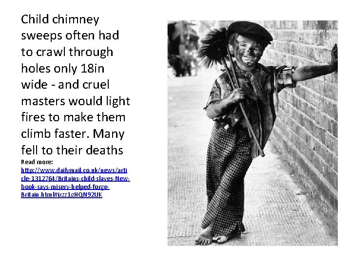 Child chimney sweeps often had to crawl through holes only 18 in wide -