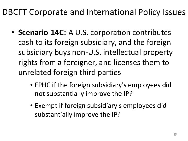 DBCFT Corporate and International Policy Issues • Scenario 14 C: A U. S. corporation
