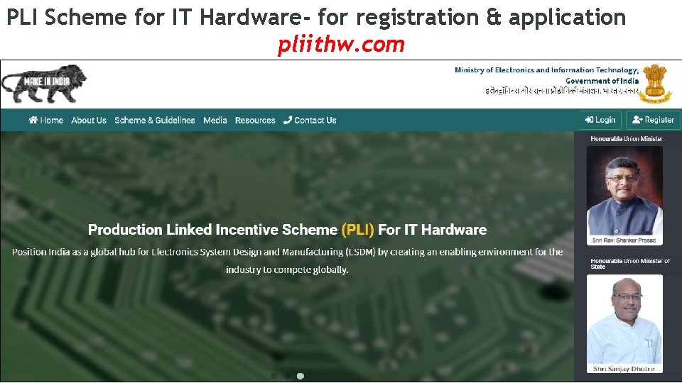 PLI Scheme for IT Hardware- for registration & application pliithw. com PLI Scheme for IT Hardware- for registration & application pliithw. com