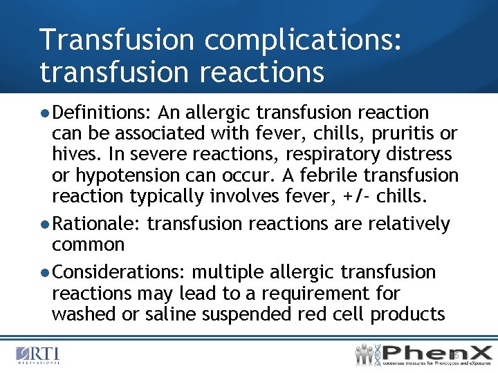 Transfusion complications: transfusion reactions ●Definitions: An allergic transfusion reaction can be associated with fever,