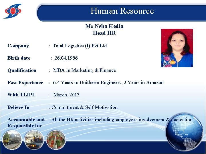 Human Resource Ms Neha Kedia Head HR Company : Total Logistics (I) Pvt Ltd