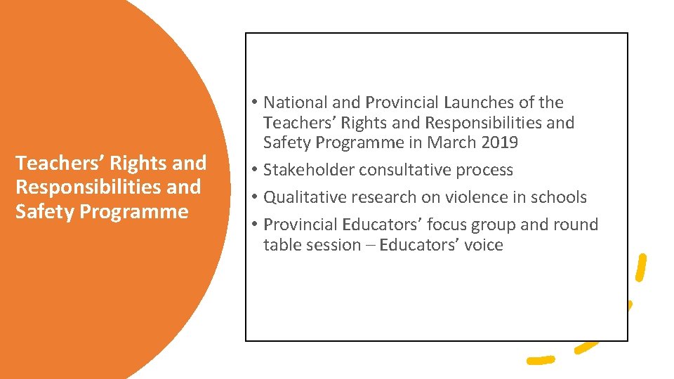 Teachers’ Rights and Responsibilities and Safety Programme • National and Provincial Launches of the