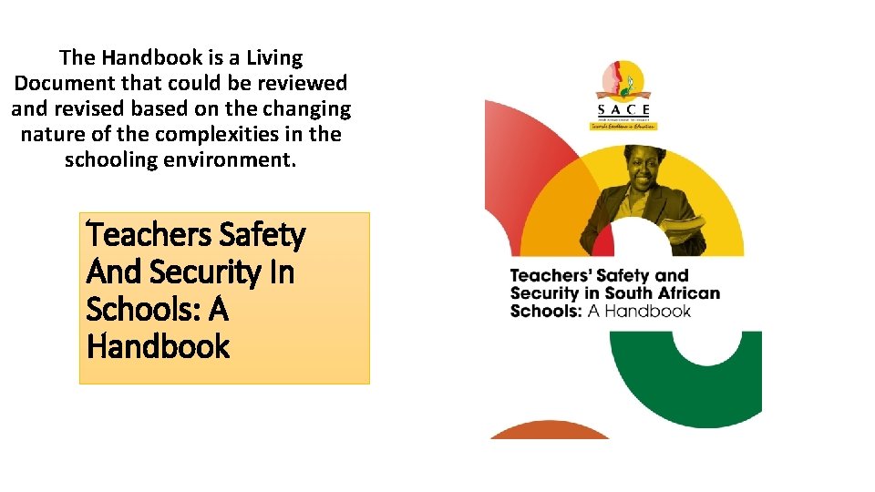 The Handbook is a Living Document that could be reviewed and revised based on The Handbook is a Living Document that could be reviewed and revised based on