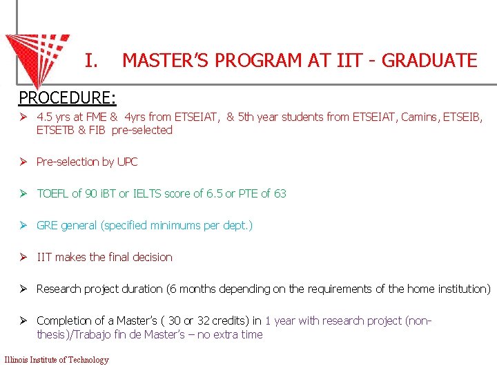 I. MASTER’S PROGRAM AT IIT - GRADUATE PROCEDURE: Ø 4. 5 yrs at FME