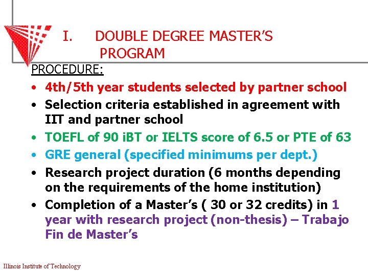 I. DOUBLE DEGREE MASTER’S PROGRAM PROCEDURE: • 4 th/5 th year students selected by