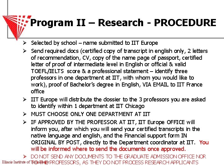 Program II – Research - PROCEDURE Ø Selected by school – name submitted to