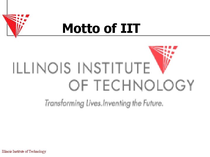 Motto of IIT Illinois Institute of Technology 