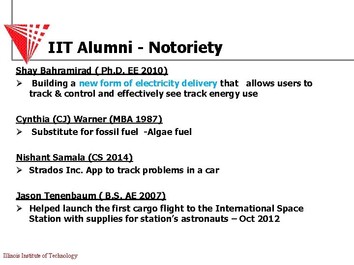 IIT Alumni - Notoriety Shay Bahramirad ( Ph. D. EE 2010) Ø Building a