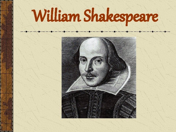 William Shakespeare 