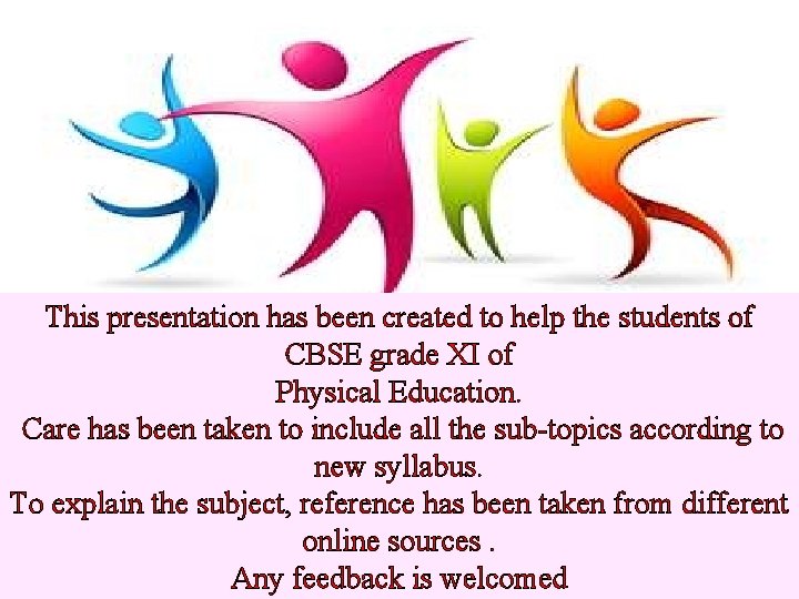 This presentation has been created to help the students of CBSE grade XI of