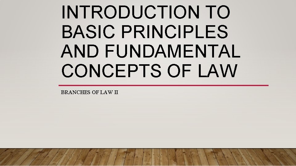 INTRODUCTION TO BASIC PRINCIPLES AND FUNDAMENTAL CONCEPTS OF