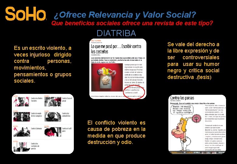 ¿Ofrece Relevancia y Valor Social? Que beneficios sociales ofrece una revista de este tipo?