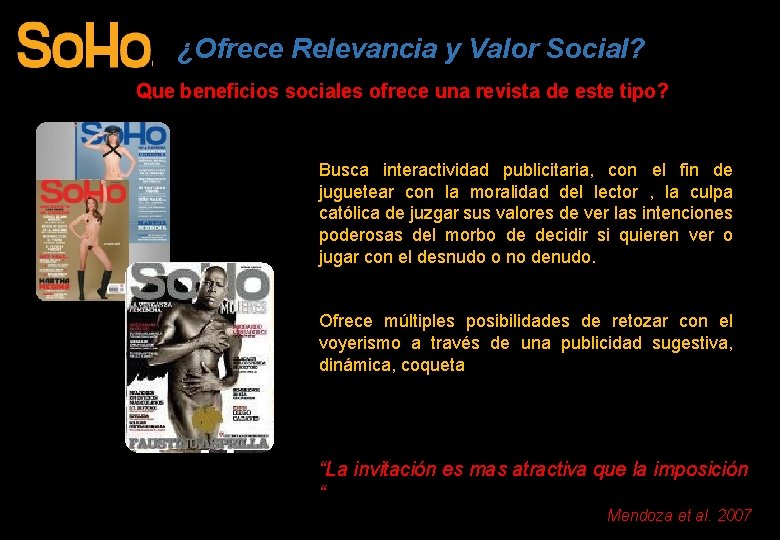 ¿Ofrece Relevancia y Valor Social? Que beneficios sociales ofrece una revista de este tipo?