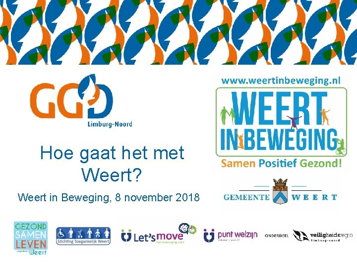 Hoe gaat het met Weert? Weert in Beweging, 8 november 2018 