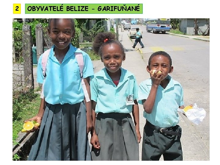 2 OBYVATELÉ BELIZE - GARIFUŇANÉ 