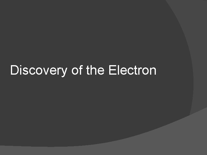 Discovery of the Electron 