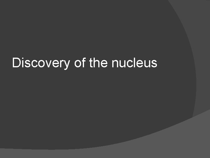 Discovery of the nucleus 