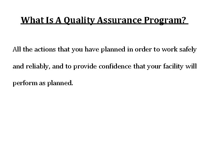 What Is A Quality Assurance Program? All the actions that you have planned in