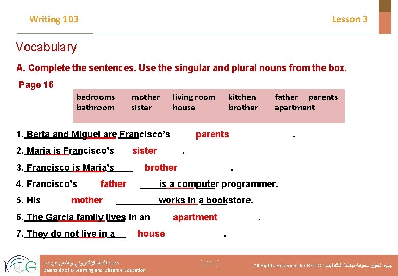 Writing 103 Lesson 3 Vocabulary A. Complete the sentences. Use the singular and plural