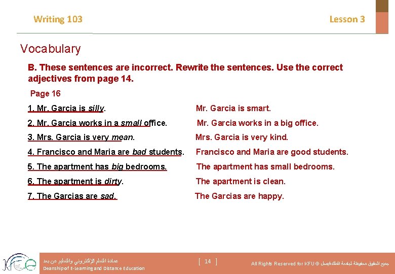 Writing 103 Lesson 3 Vocabulary B. These sentences are incorrect. Rewrite the sentences. Use