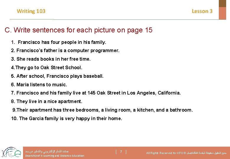 Writing 103 Lesson 3 C. Write sentences for each picture on page 15 1.