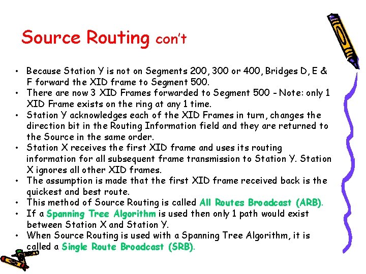Source Routing con’t • Because Station Y is not on Segments 200, 300 or