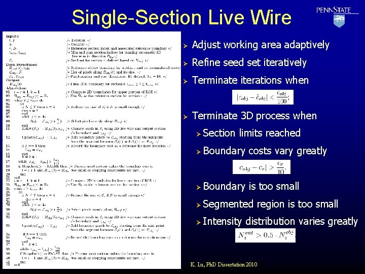 Single-Section Live Wire Ø Adjust working area adaptively Ø Refine seed set iteratively Ø