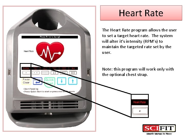 Heart Rate The Heart Rate program allows the user to set a target heart