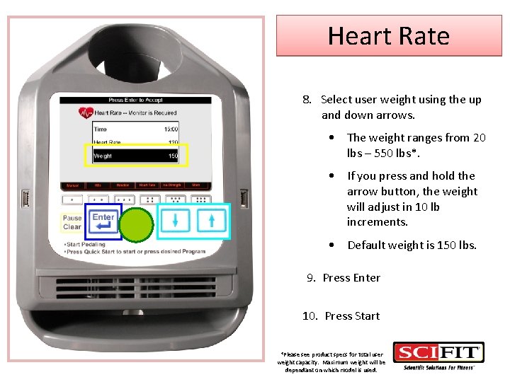 Heart Rate 8. Select user weight using the up and down arrows. • The