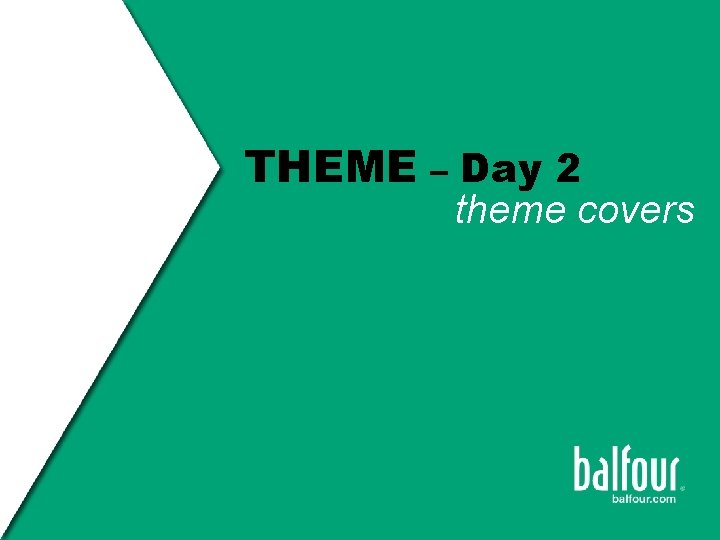 THEME – Day 2 theme covers 