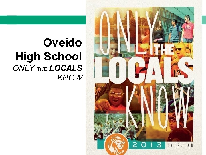 Oveido High School ONLY THE LOCALS KNOW 